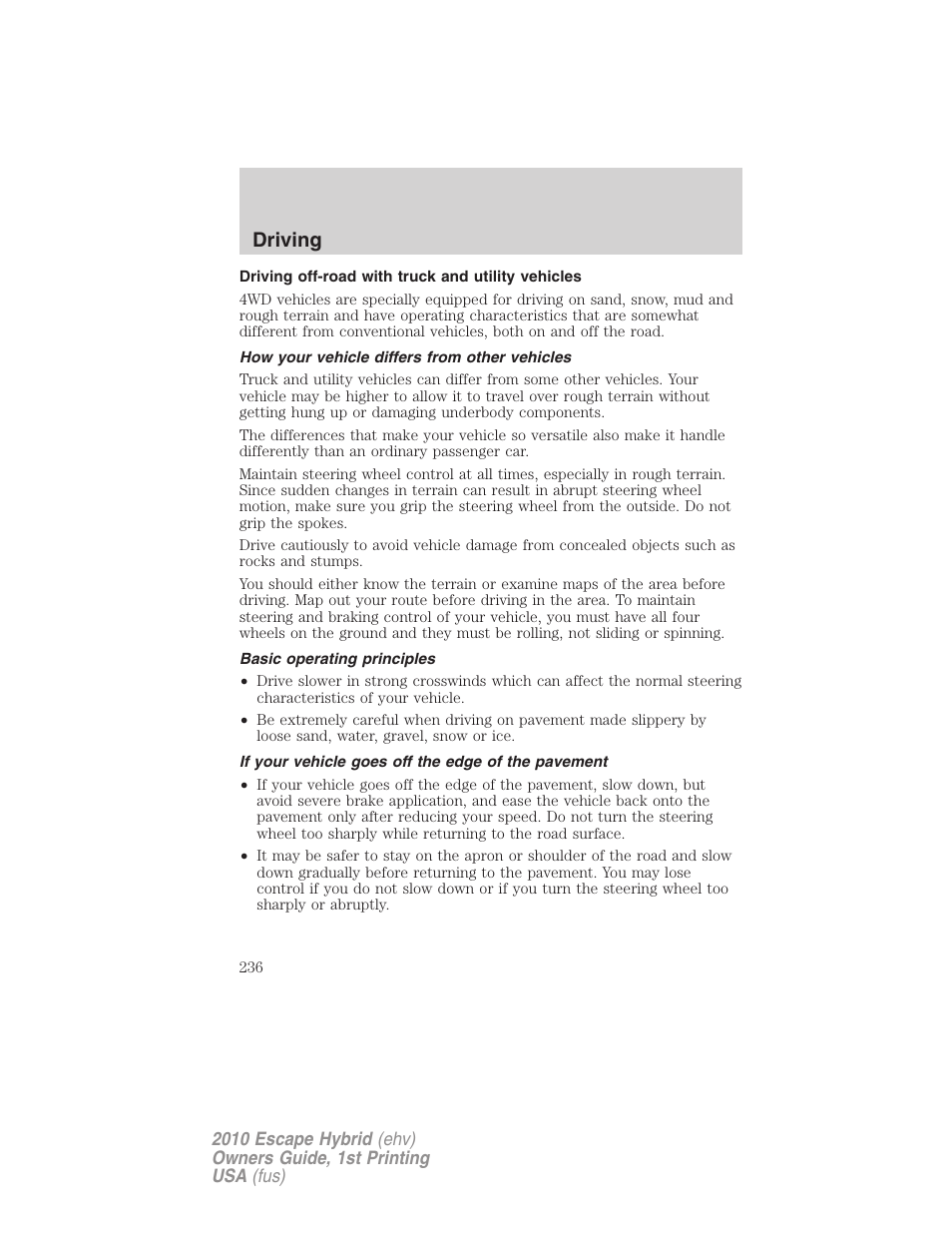 Driving off-road with truck and utility vehicles, How your vehicle differs from other vehicles, Basic operating principles | If your vehicle goes off the edge of the pavement, Driving | FORD 2010 Escape Hybrid v.1 User Manual | Page 236 / 352