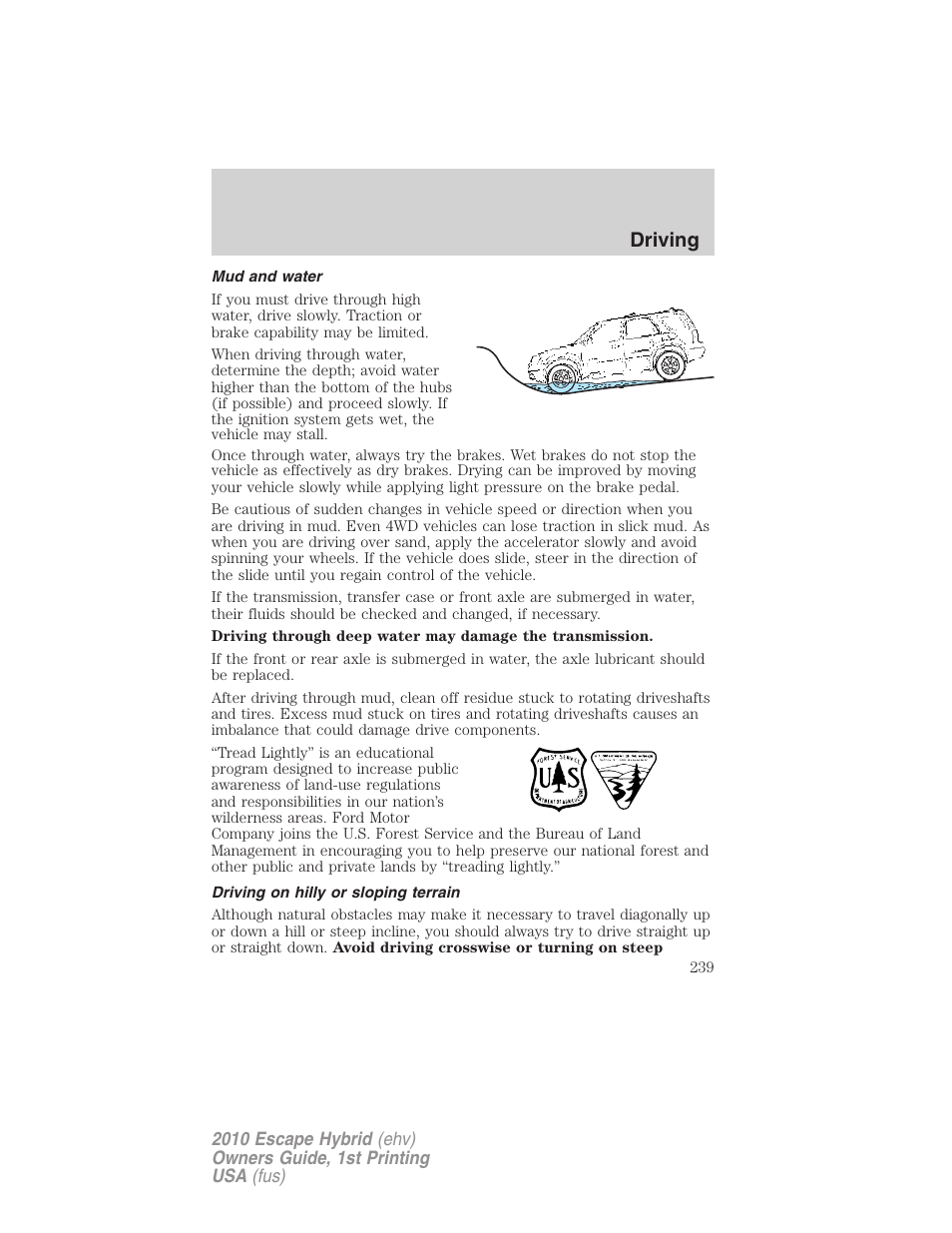 Mud and water, Driving on hilly or sloping terrain, Driving | FORD 2010 Escape Hybrid v.1 User Manual | Page 239 / 352