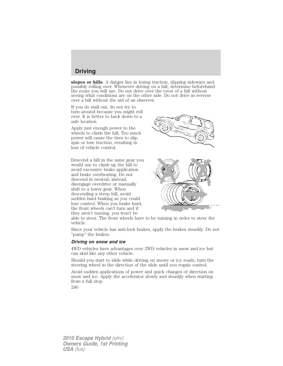 Driving on snow and ice, Driving | FORD 2010 Escape Hybrid v.1 User Manual | Page 240 / 352