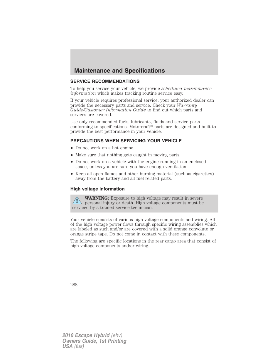 Maintenance and specifications, Service recommendations, Precautions when servicing your vehicle | High voltage information | FORD 2010 Escape Hybrid v.1 User Manual | Page 288 / 352