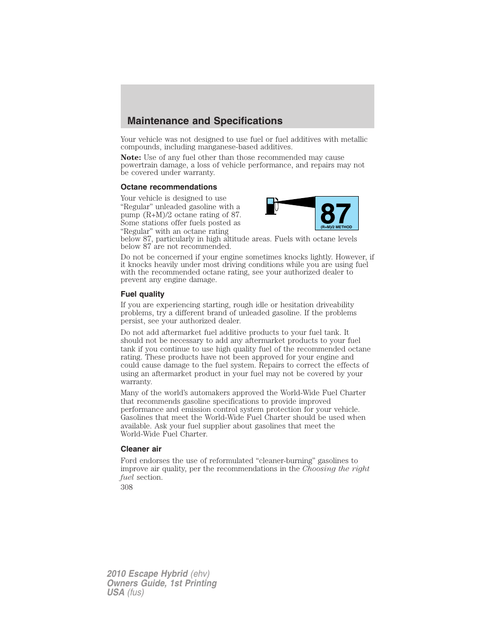 Octane recommendations, Fuel quality, Cleaner air | FORD 2010 Escape Hybrid v.1 User Manual | Page 308 / 352