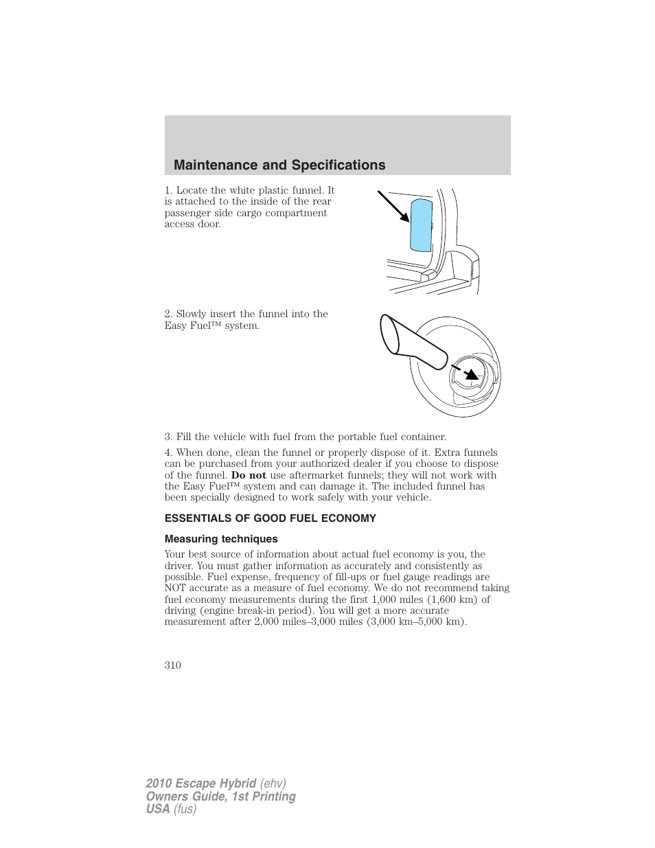 Essentials of good fuel economy, Measuring techniques, Maintenance and specifications | FORD 2010 Escape Hybrid v.1 User Manual | Page 310 / 352