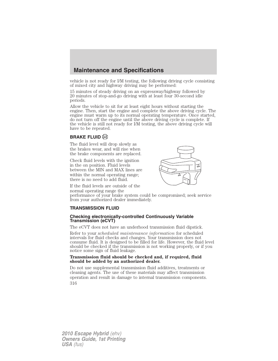 Brake fluid, Transmission fluid, Maintenance and specifications | FORD 2010 Escape Hybrid v.1 User Manual | Page 316 / 352