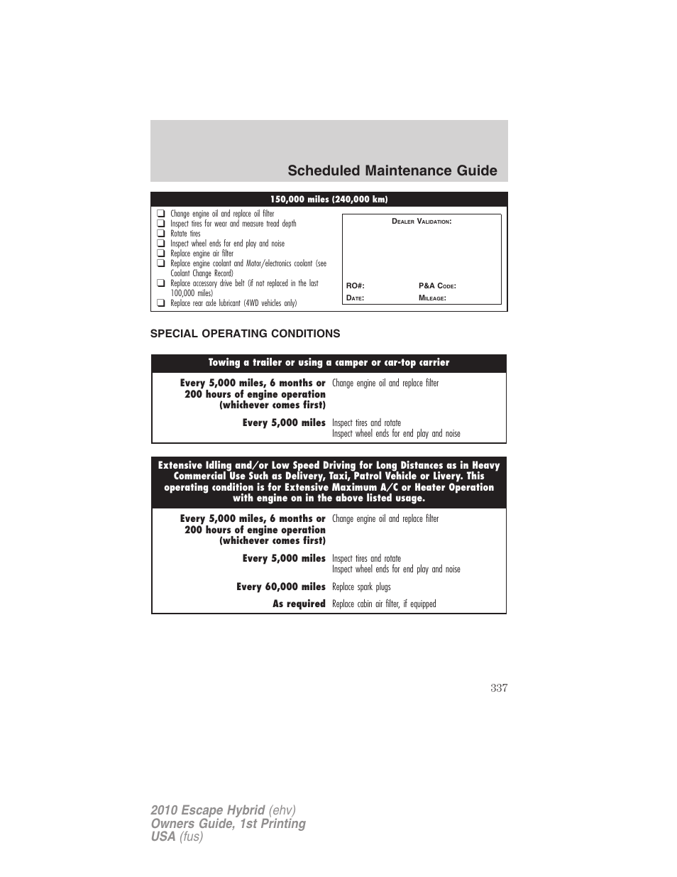 Special operating conditions, Special operating conditions and log, Scheduled maintenance guide | FORD 2010 Escape Hybrid v.1 User Manual | Page 337 / 352