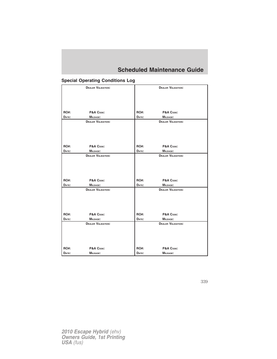 Scheduled maintenance guide, Special operating conditions log | FORD 2010 Escape Hybrid v.1 User Manual | Page 339 / 352