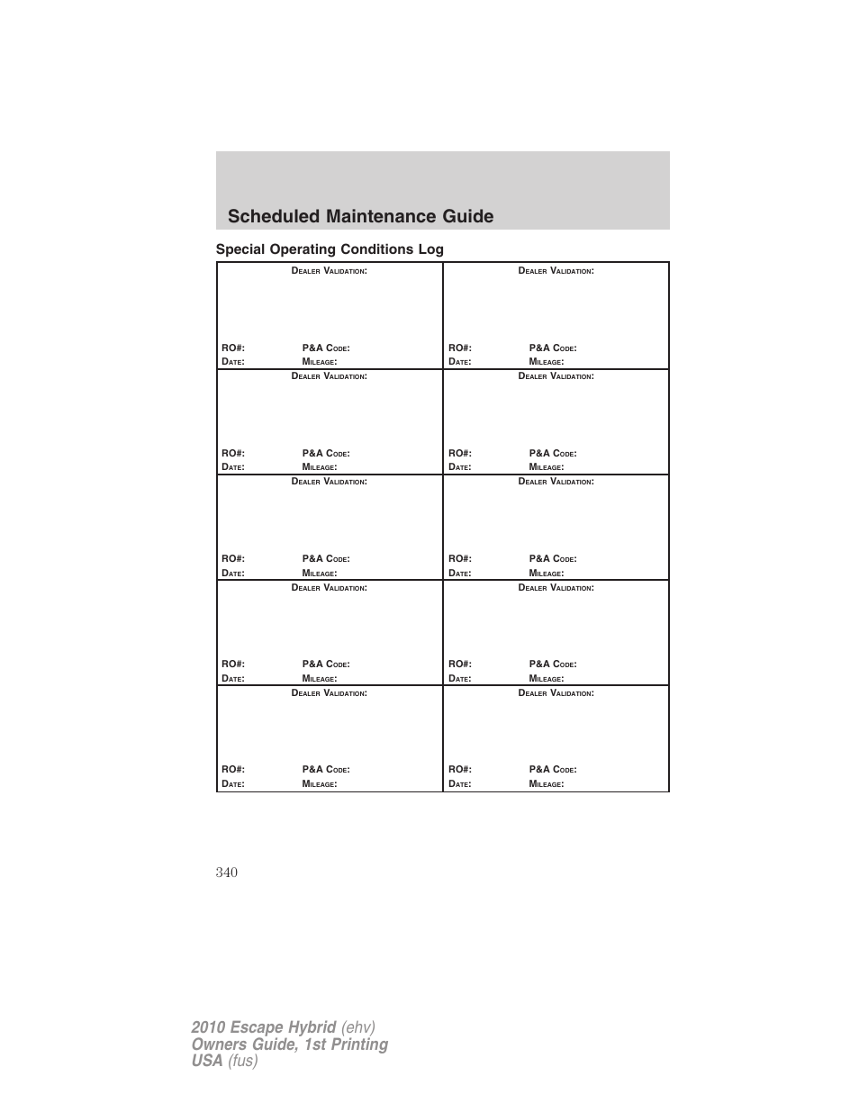 Scheduled maintenance guide, Special operating conditions log | FORD 2010 Escape Hybrid v.1 User Manual | Page 340 / 352