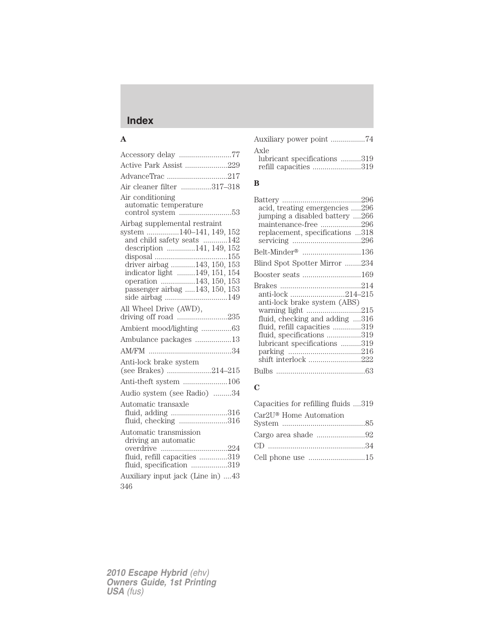 Index | FORD 2010 Escape Hybrid v.1 User Manual | Page 346 / 352