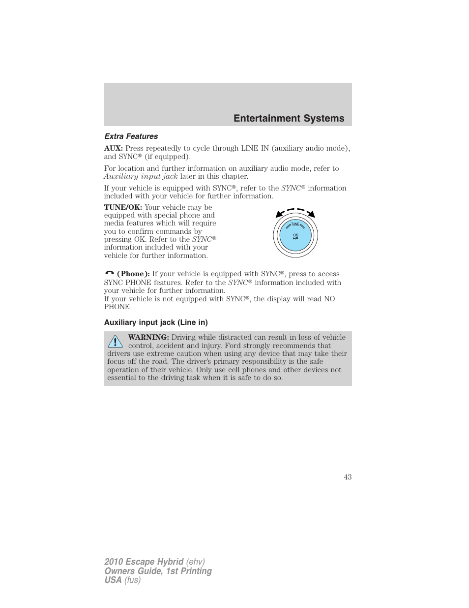 Extra features, Auxiliary input jack (line in), Entertainment systems | FORD 2010 Escape Hybrid v.1 User Manual | Page 43 / 352