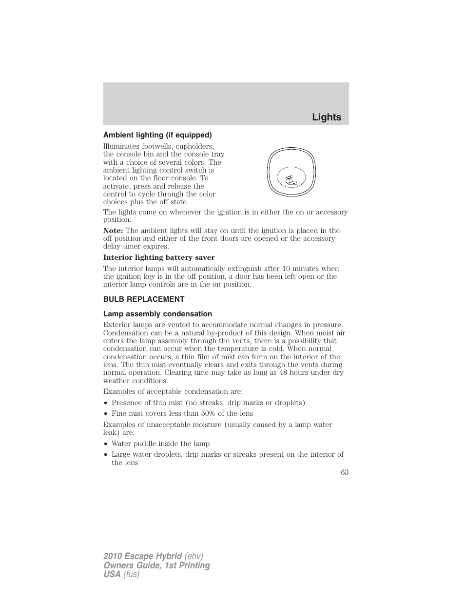 Ambient lighting (if equipped), Bulb replacement, Lamp assembly condensation | Lights | FORD 2010 Escape Hybrid v.1 User Manual | Page 63 / 352