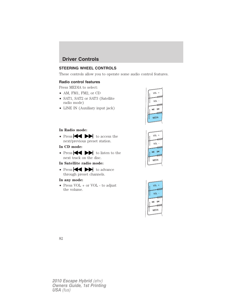 Steering wheel controls, Radio control features, Driver controls | FORD 2010 Escape Hybrid v.1 User Manual | Page 82 / 352