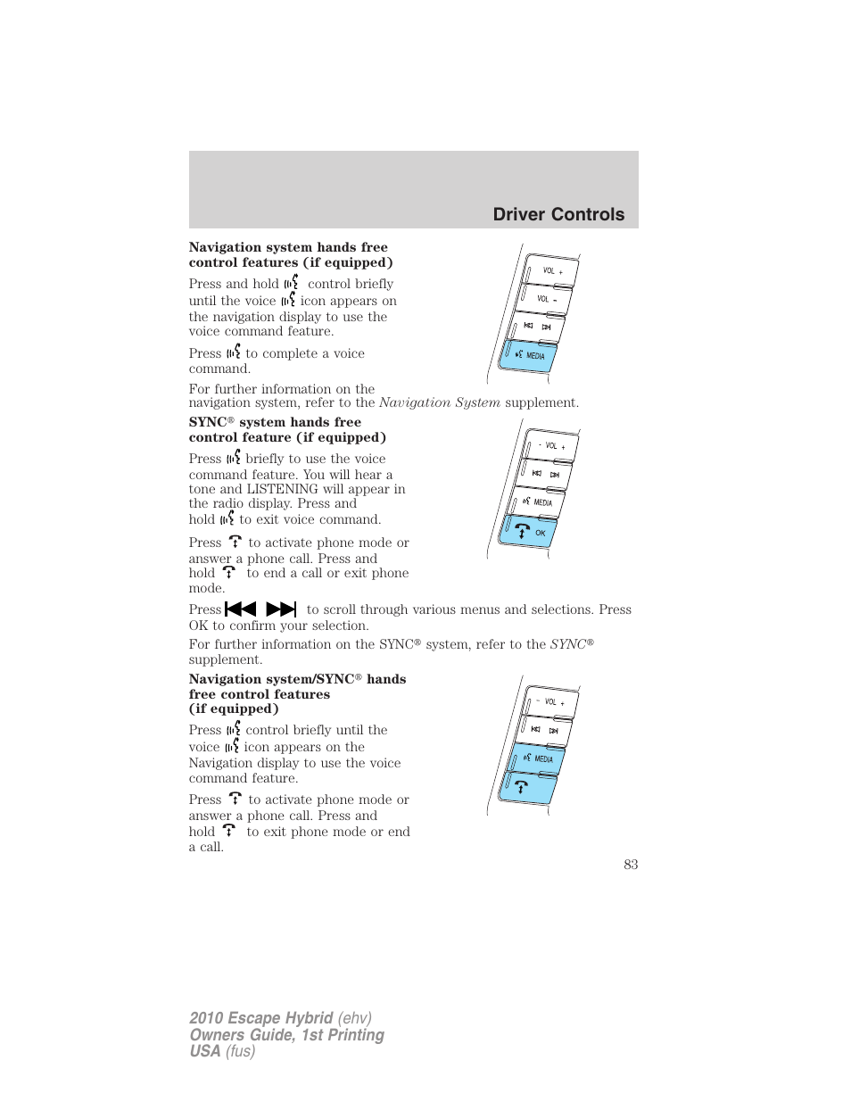 Driver controls | FORD 2010 Escape Hybrid v.1 User Manual | Page 83 / 352