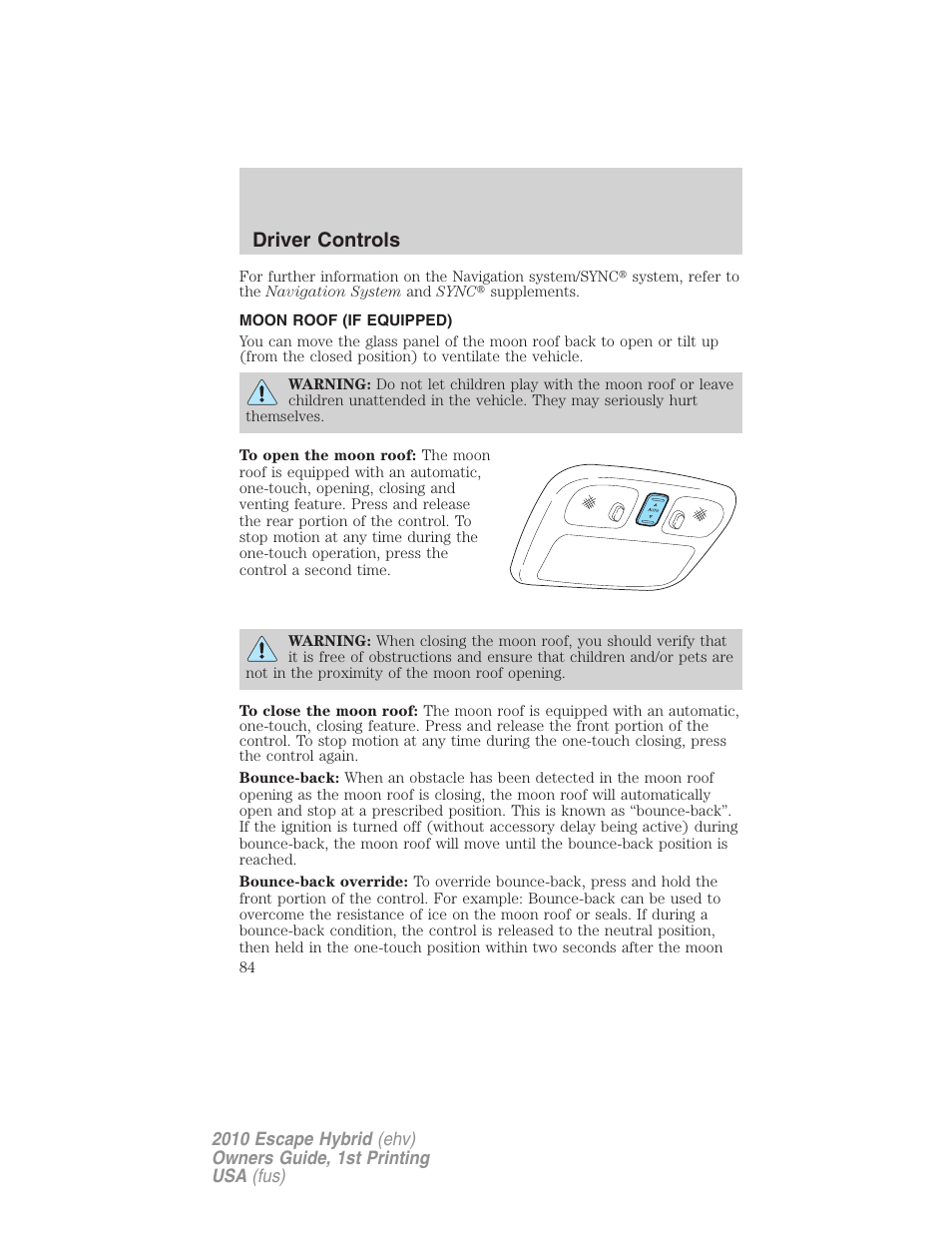Moon roof (if equipped), Moon roof, Driver controls | FORD 2010 Escape Hybrid v.1 User Manual | Page 84 / 352