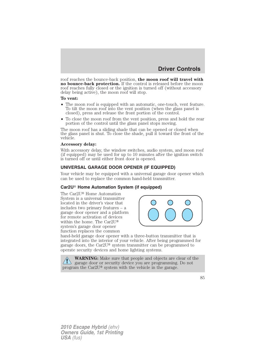 Universal garage door opener (if equipped), Car2u home automation system (if equipped), Driver controls | FORD 2010 Escape Hybrid v.1 User Manual | Page 85 / 352