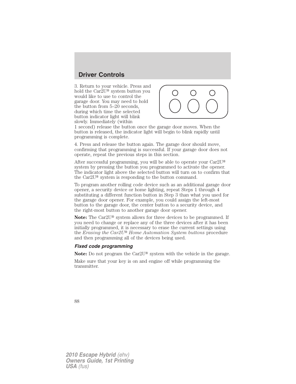 Fixed code programming, Driver controls | FORD 2010 Escape Hybrid v.1 User Manual | Page 88 / 352