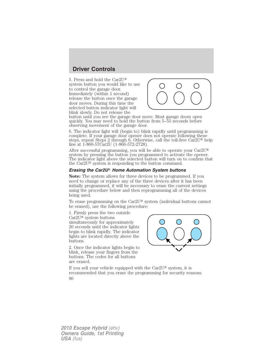 Erasing the car2u home automation system buttons, Driver controls | FORD 2010 Escape Hybrid v.1 User Manual | Page 90 / 352