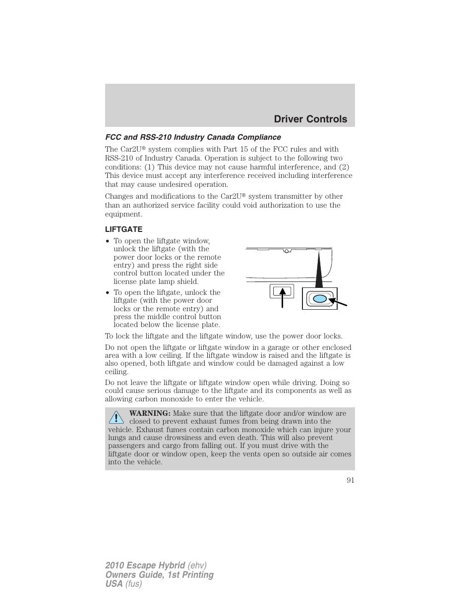 Fcc and rss-210 industry canada compliance, Liftgate, Driver controls | FORD 2010 Escape Hybrid v.1 User Manual | Page 91 / 352