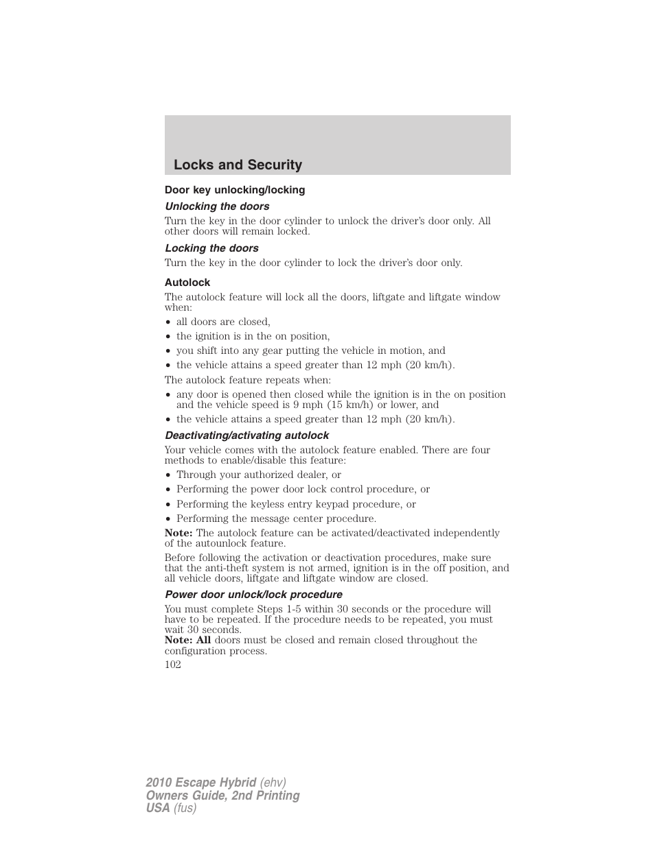 Door key unlocking/locking, Unlocking the doors, Locking the doors | Autolock, Deactivating/activating autolock, Power door unlock/lock procedure, Locks and security | FORD 2010 Escape Hybrid v.2 User Manual | Page 102 / 353