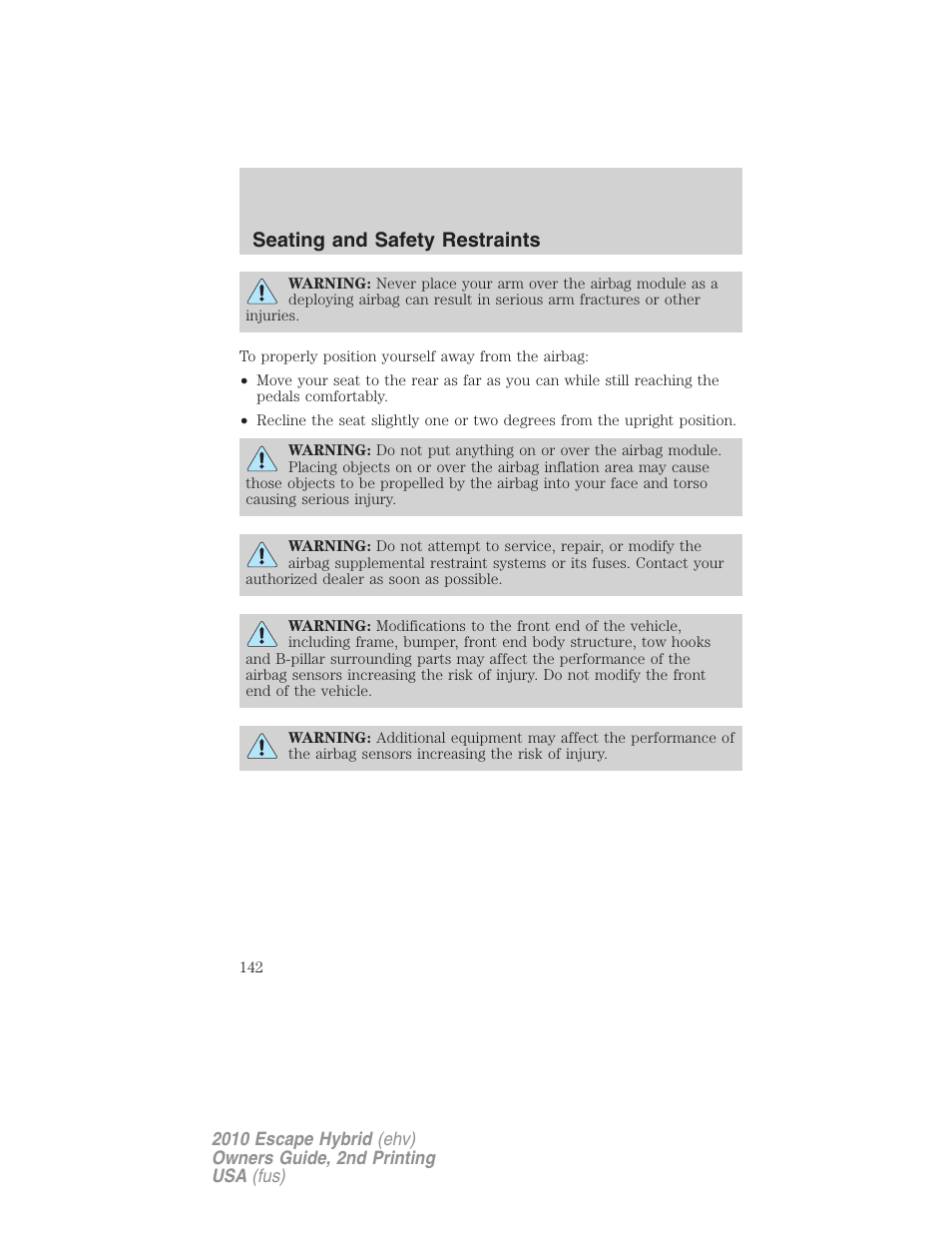Seating and safety restraints | FORD 2010 Escape Hybrid v.2 User Manual | Page 142 / 353