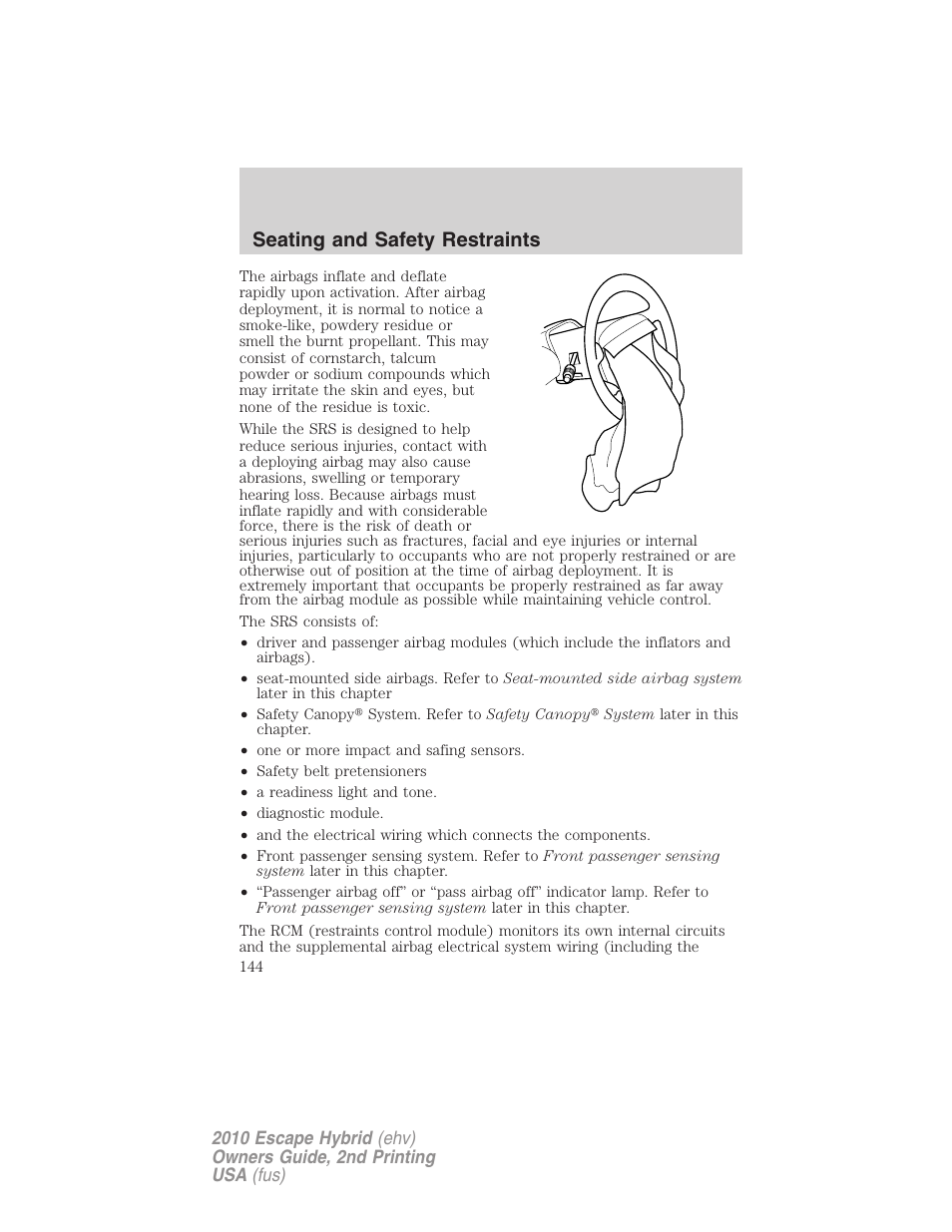 Seating and safety restraints | FORD 2010 Escape Hybrid v.2 User Manual | Page 144 / 353