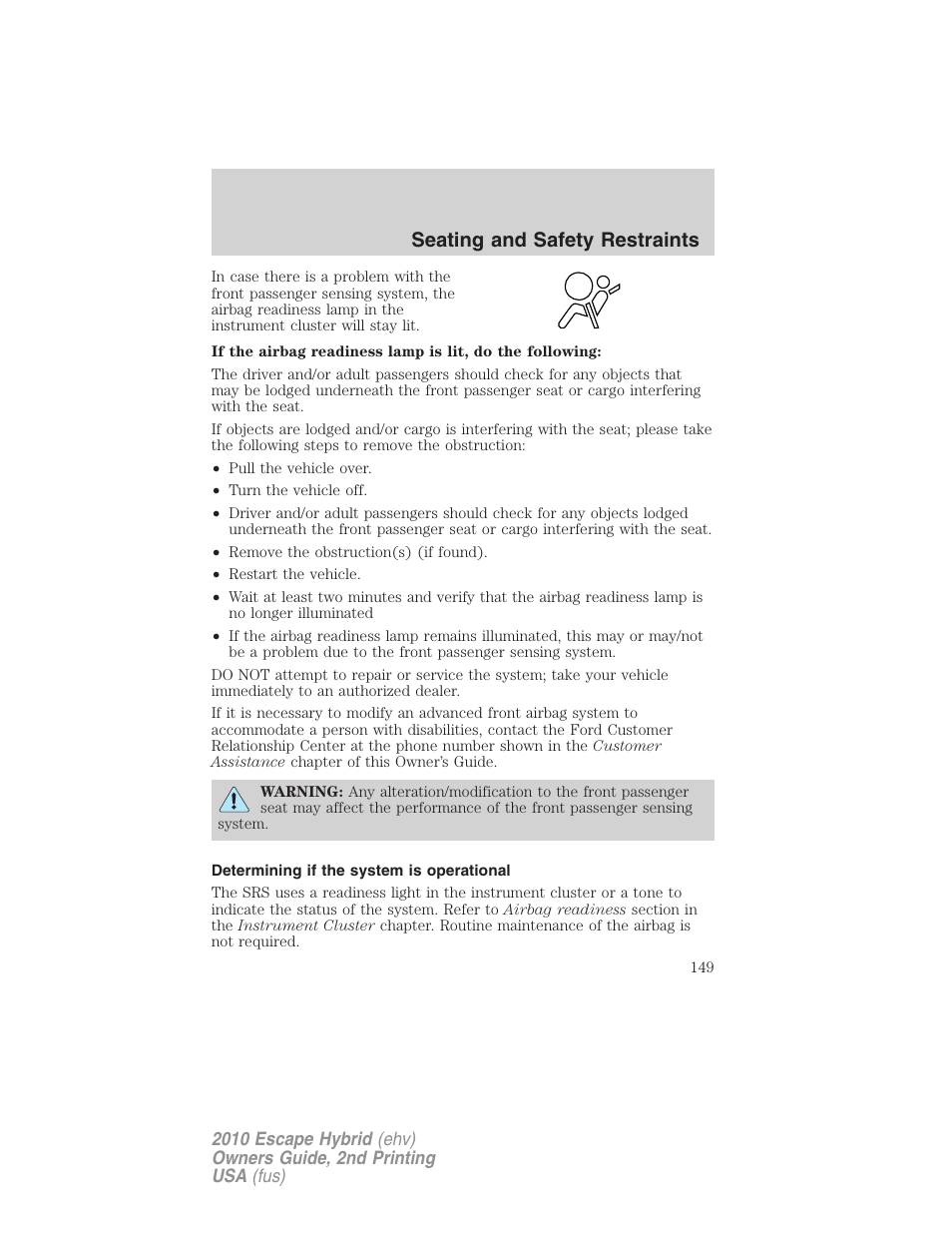 Determining if the system is operational, Seating and safety restraints | FORD 2010 Escape Hybrid v.2 User Manual | Page 149 / 353