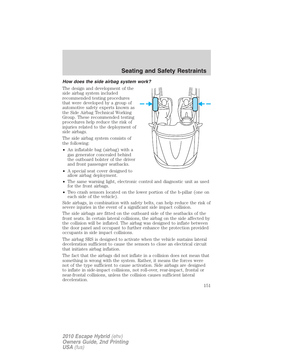 How does the side airbag system work, Seating and safety restraints | FORD 2010 Escape Hybrid v.2 User Manual | Page 151 / 353