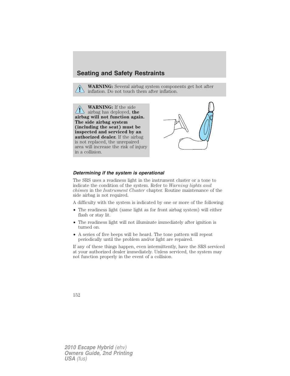Determining if the system is operational, Seating and safety restraints | FORD 2010 Escape Hybrid v.2 User Manual | Page 152 / 353