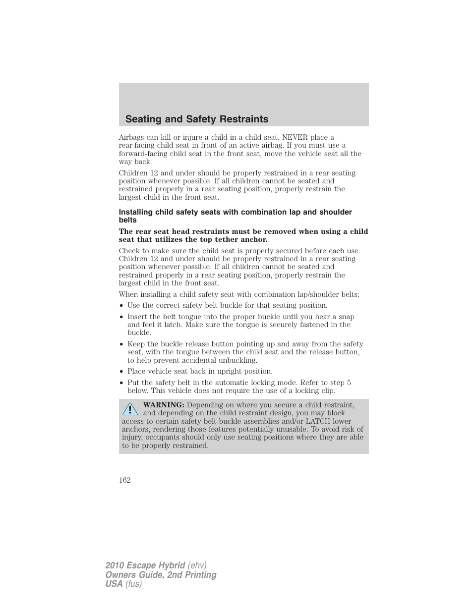 Seating and safety restraints | FORD 2010 Escape Hybrid v.2 User Manual | Page 162 / 353