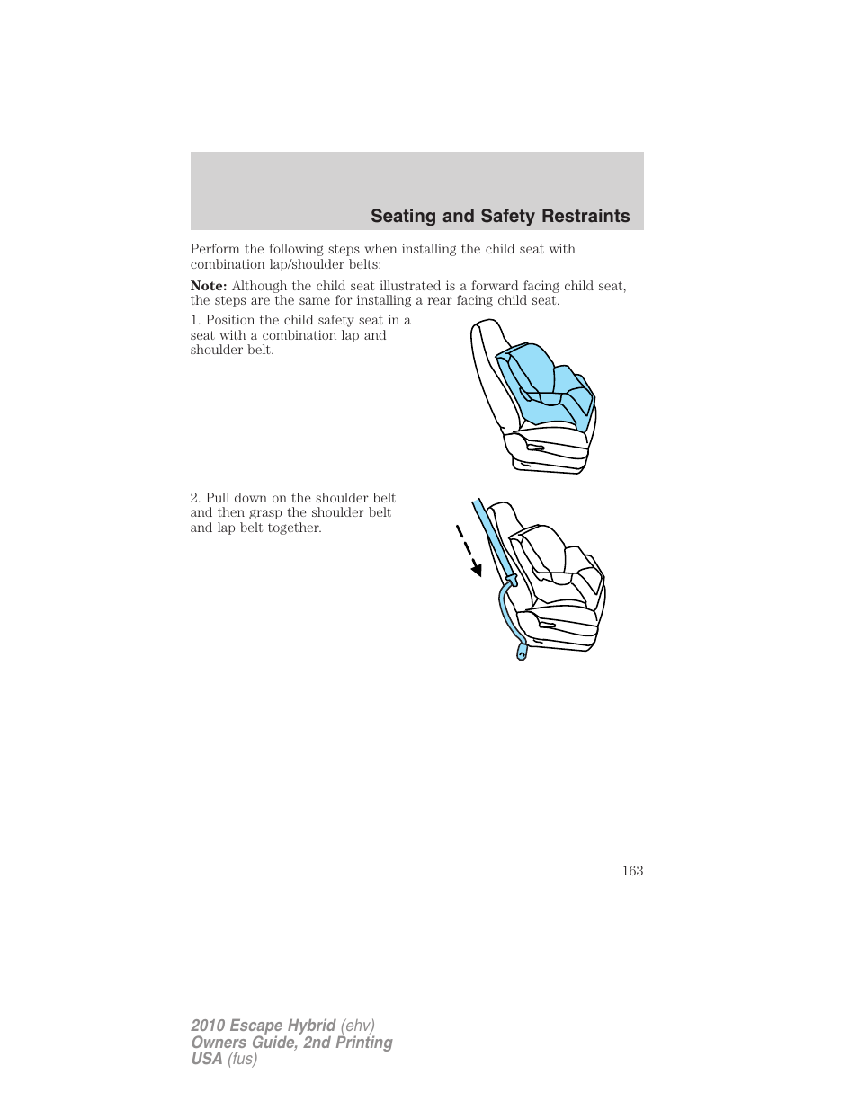 Seating and safety restraints | FORD 2010 Escape Hybrid v.2 User Manual | Page 163 / 353