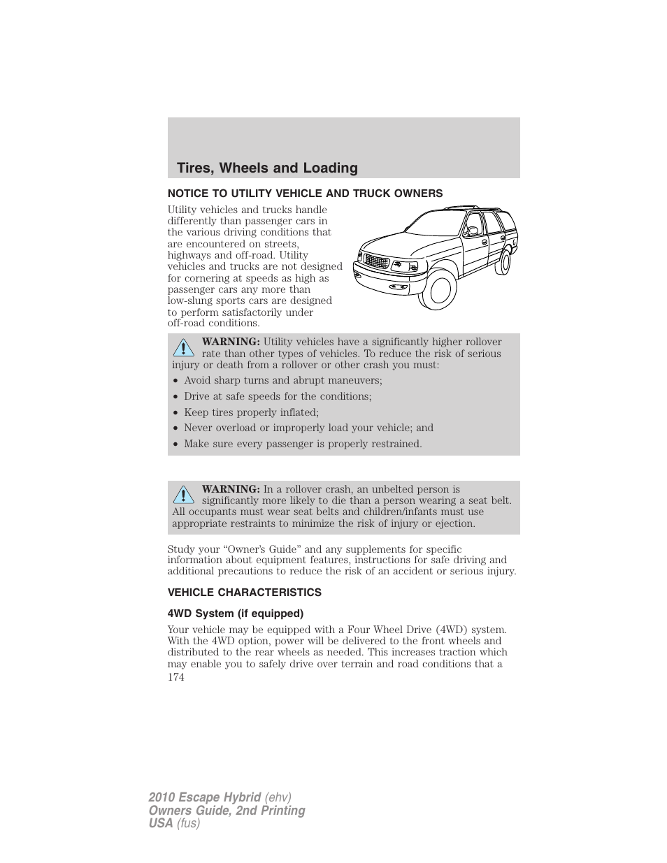 Tires, wheels and loading, Notice to utility vehicle and truck owners, Vehicle characteristics | 4wd system (if equipped) | FORD 2010 Escape Hybrid v.2 User Manual | Page 174 / 353