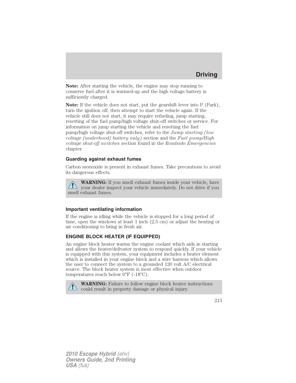 Guarding against exhaust fumes, Important ventilating information, Engine block heater (if equipped) | Driving | FORD 2010 Escape Hybrid v.2 User Manual | Page 213 / 353