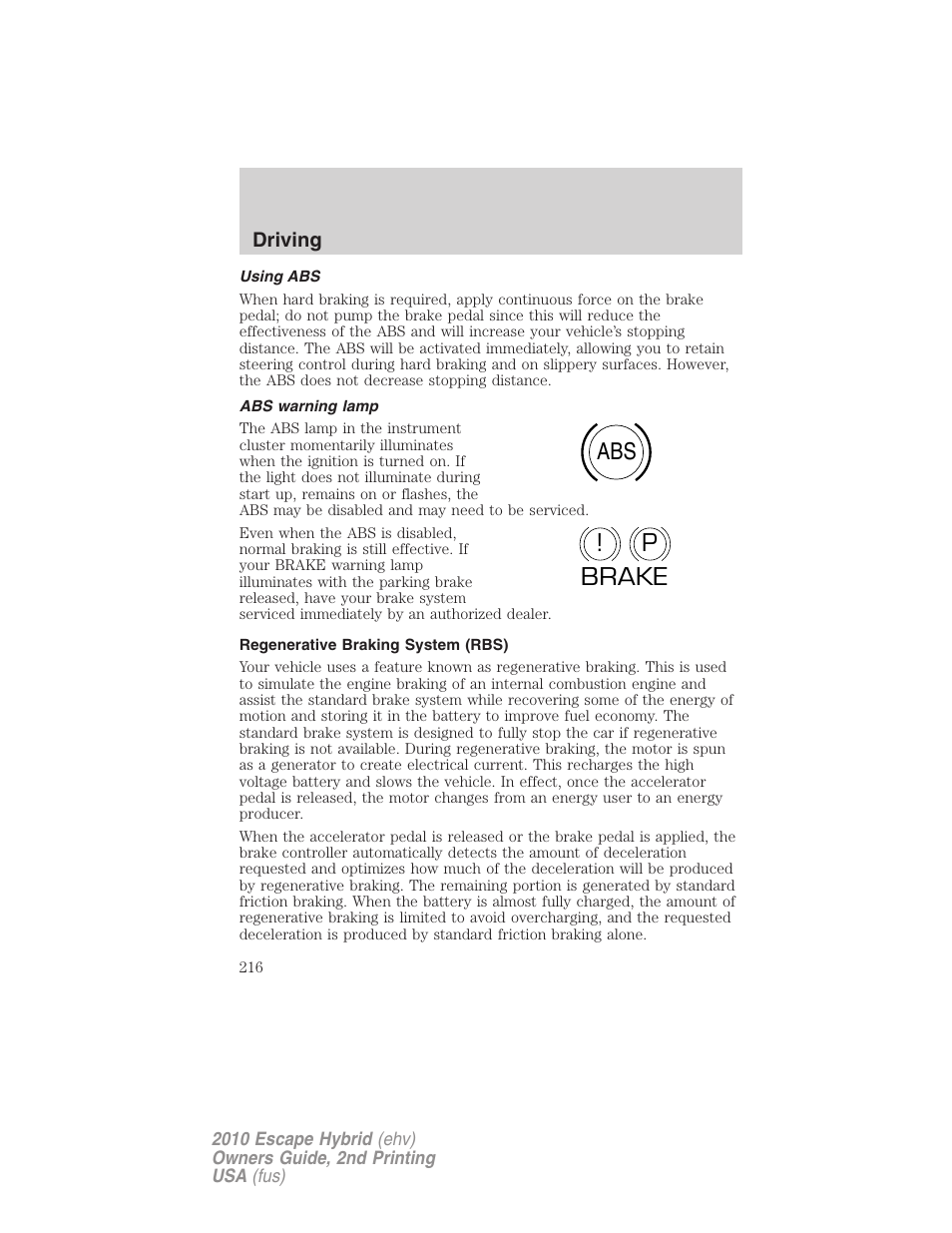 Using abs, Abs warning lamp, Regenerative braking system (rbs) | Abs p ! brake | FORD 2010 Escape Hybrid v.2 User Manual | Page 216 / 353