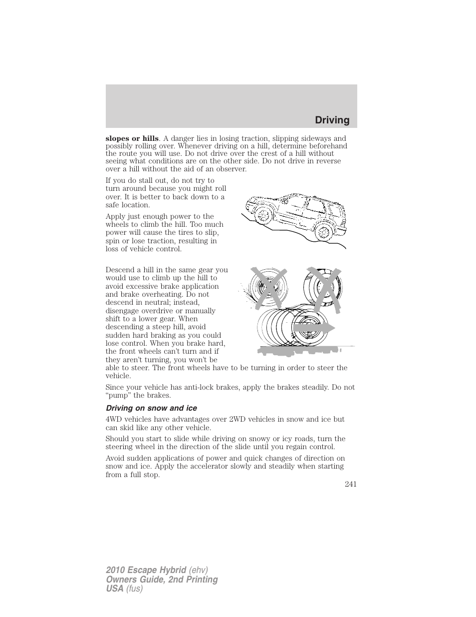 Driving on snow and ice, Driving | FORD 2010 Escape Hybrid v.2 User Manual | Page 241 / 353
