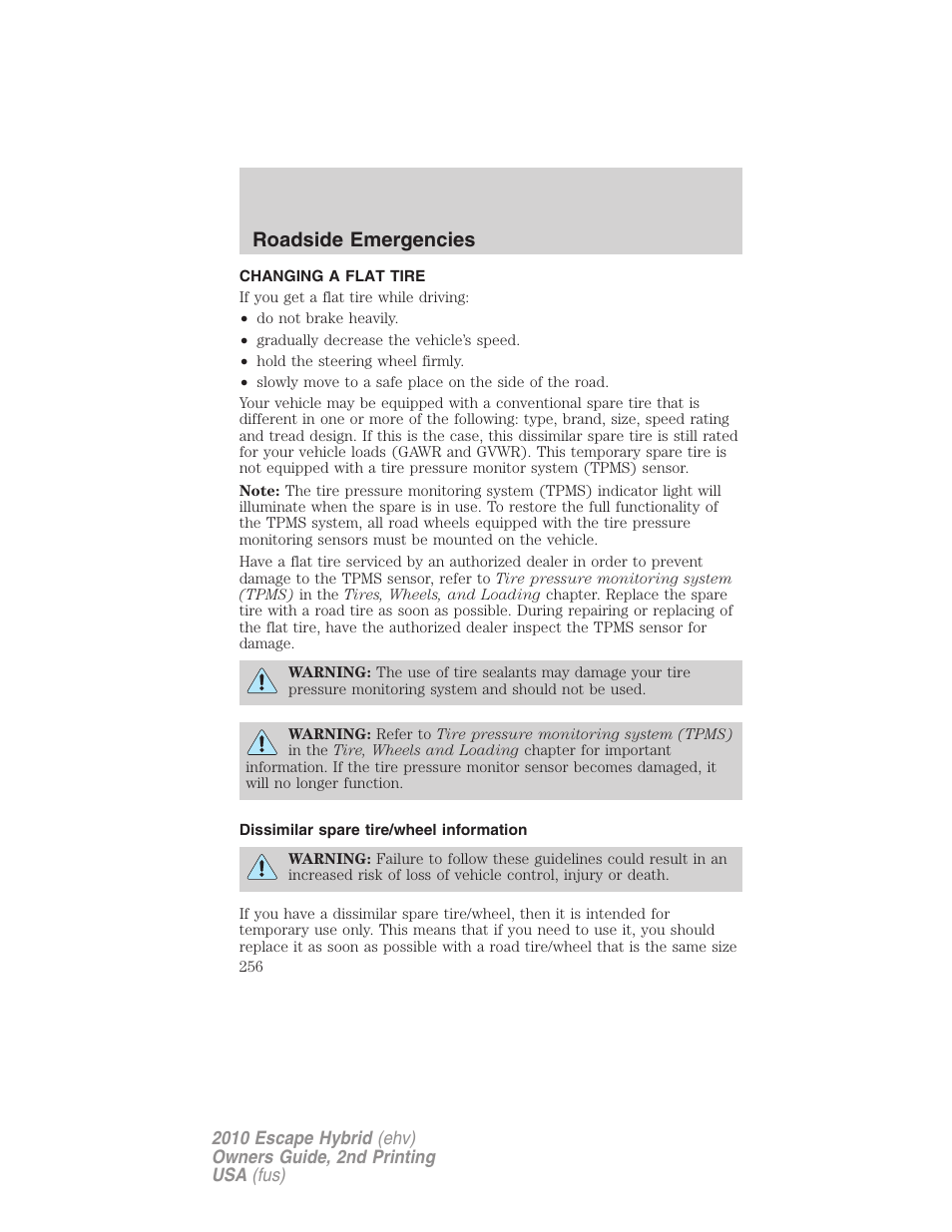 Changing a flat tire, Dissimilar spare tire/wheel information, Changing tires | Roadside emergencies | FORD 2010 Escape Hybrid v.2 User Manual | Page 256 / 353