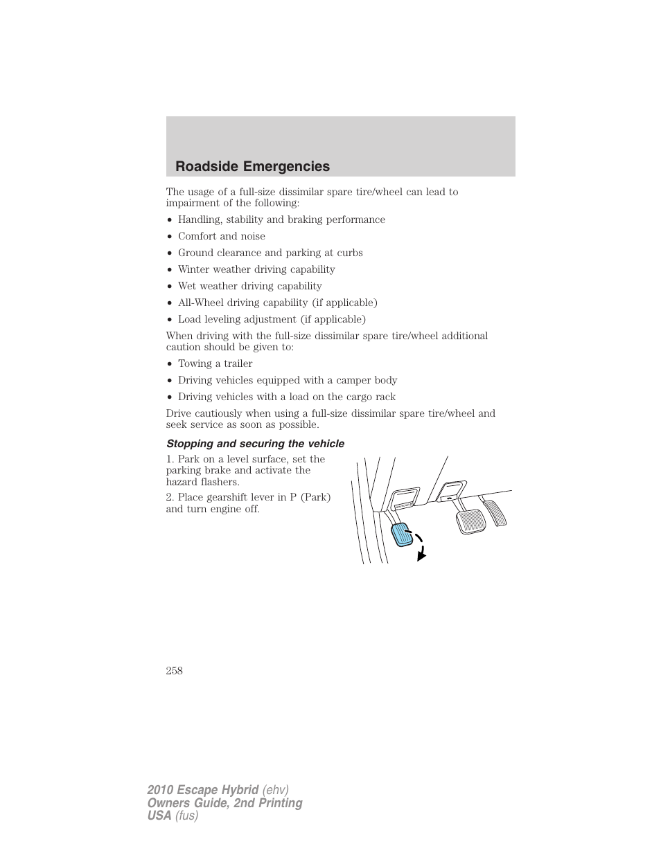 Stopping and securing the vehicle, Roadside emergencies | FORD 2010 Escape Hybrid v.2 User Manual | Page 258 / 353