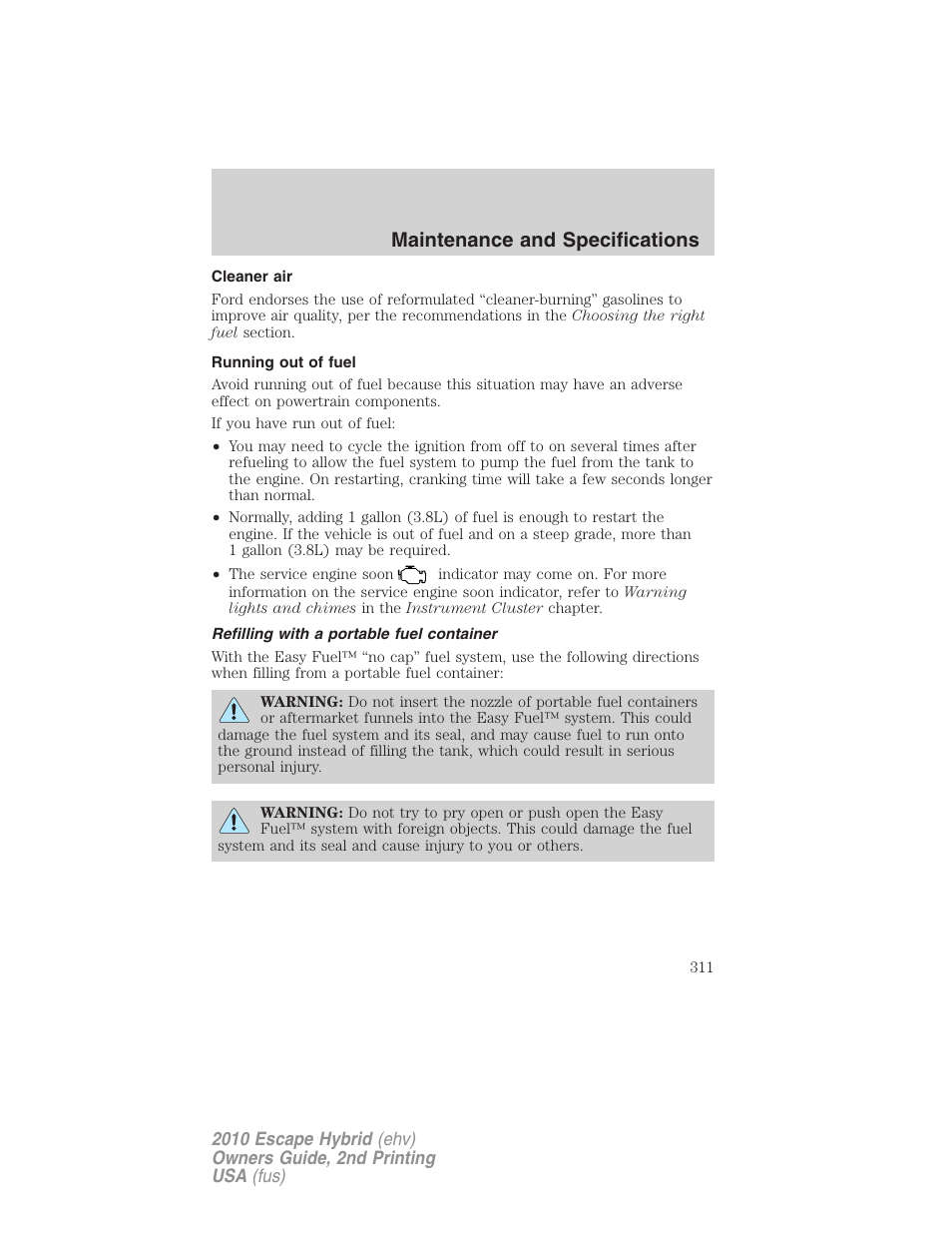 Cleaner air, Running out of fuel, Refilling with a portable fuel container | Maintenance and specifications | FORD 2010 Escape Hybrid v.2 User Manual | Page 311 / 353