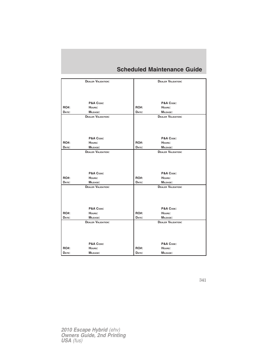 Scheduled maintenance guide | FORD 2010 Escape Hybrid v.2 User Manual | Page 341 / 353