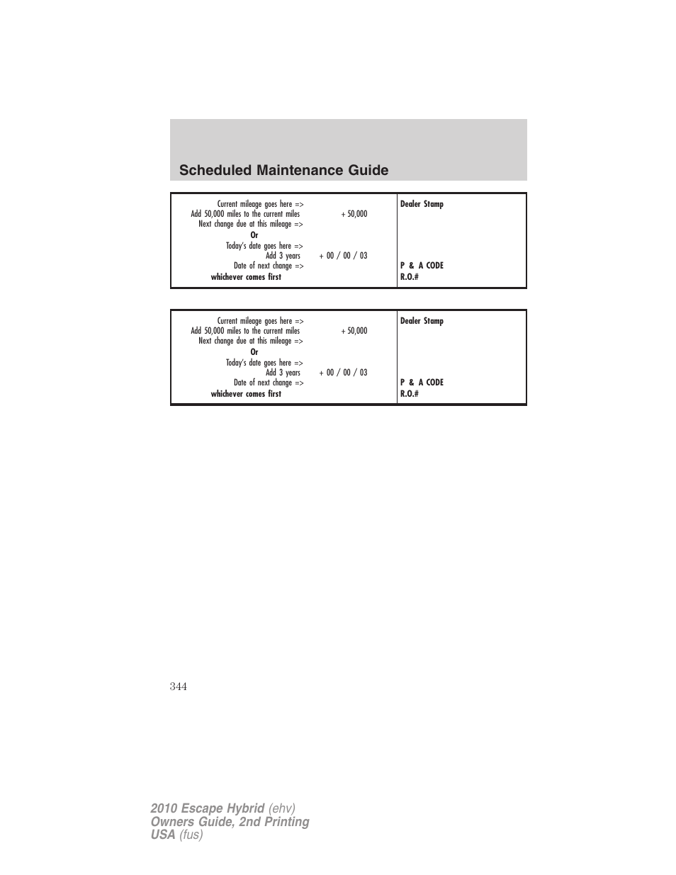 Scheduled maintenance guide | FORD 2010 Escape Hybrid v.2 User Manual | Page 344 / 353