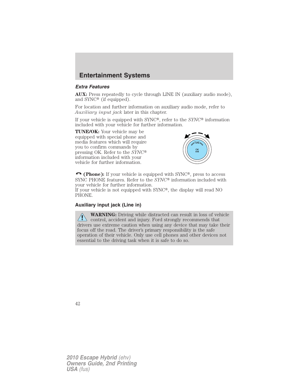 Extra features, Auxiliary input jack (line in), Entertainment systems | FORD 2010 Escape Hybrid v.2 User Manual | Page 42 / 353