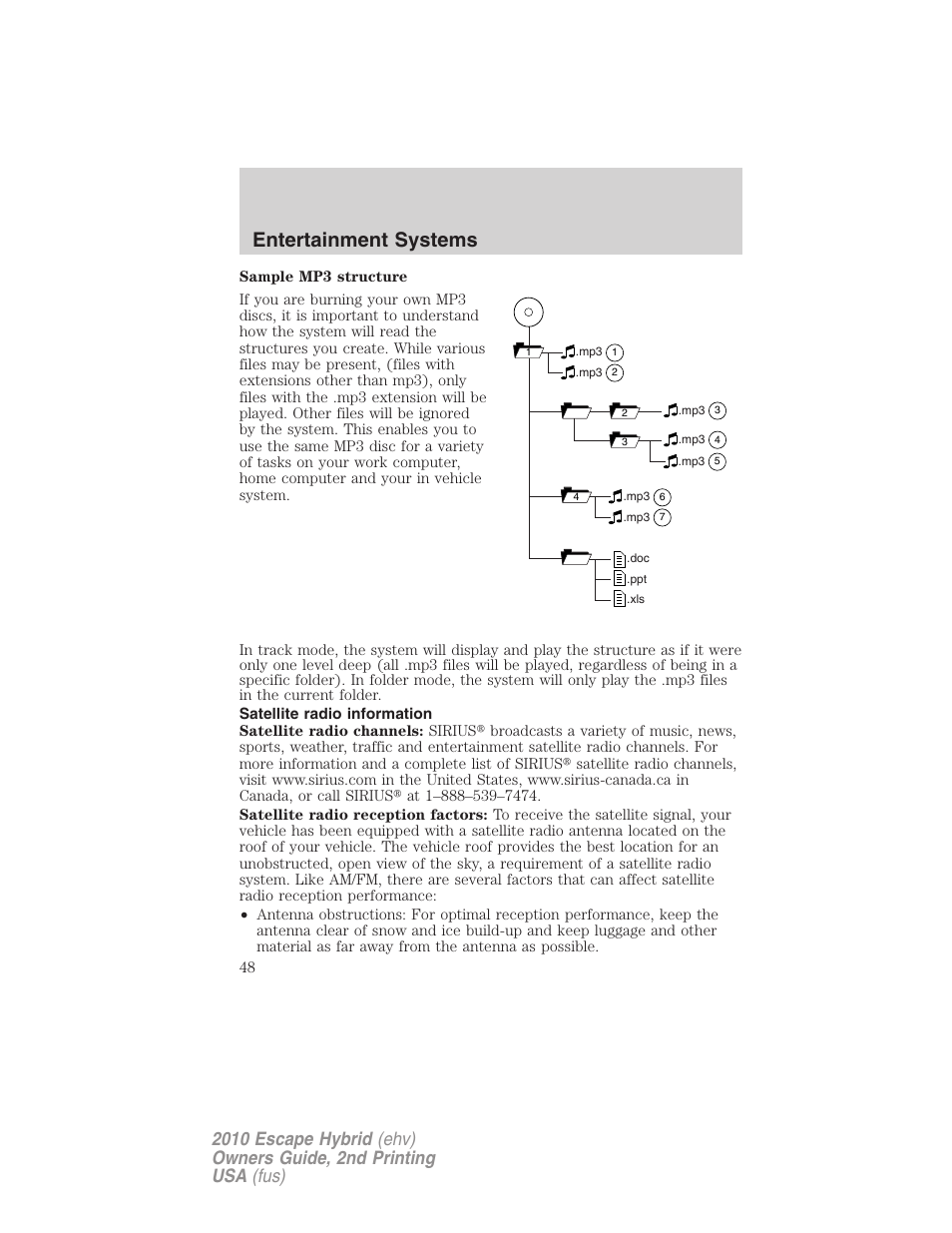 Satellite radio information, Entertainment systems | FORD 2010 Escape Hybrid v.2 User Manual | Page 48 / 353