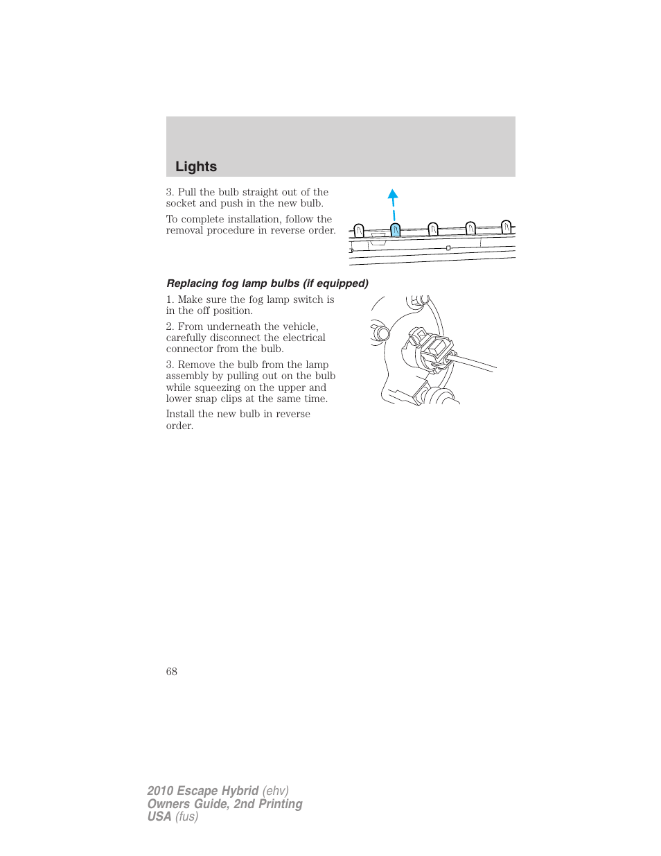 Replacing fog lamp bulbs (if equipped), Lights | FORD 2010 Escape Hybrid v.2 User Manual | Page 68 / 353