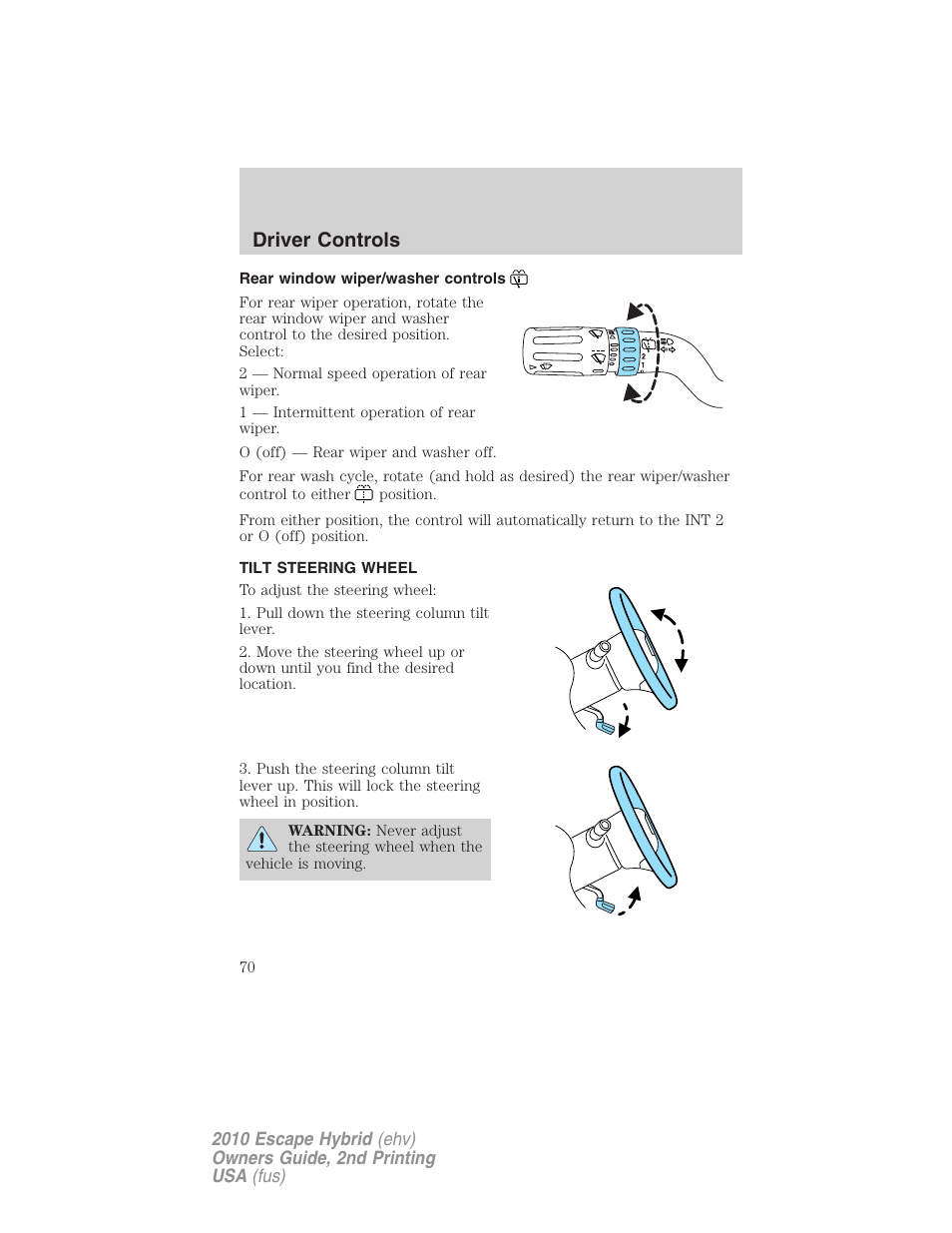 Rear window wiper/washer controls, Tilt steering wheel, Steering wheel adjustment | Driver controls | FORD 2010 Escape Hybrid v.2 User Manual | Page 70 / 353