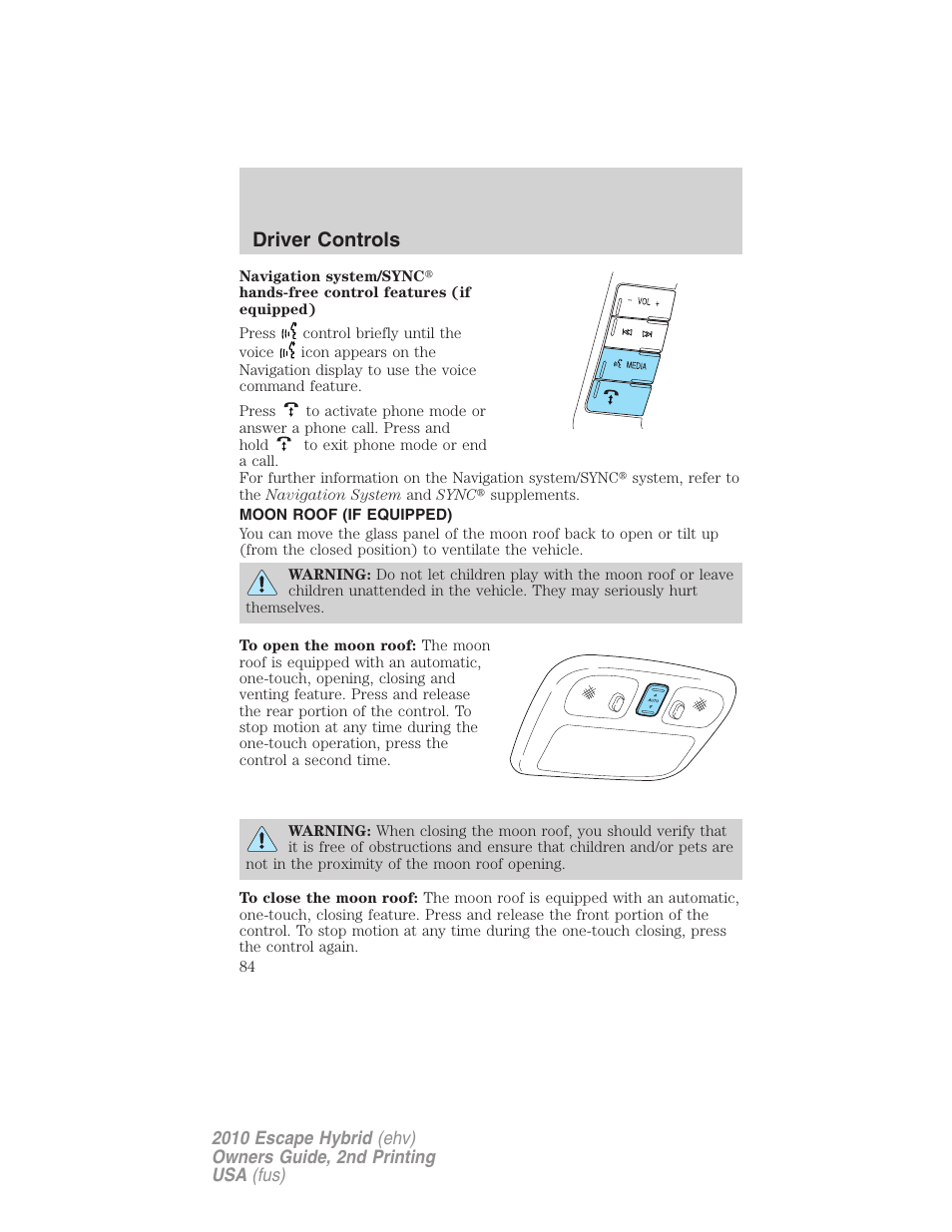 Moon roof (if equipped), Moon roof, Driver controls | FORD 2010 Escape Hybrid v.2 User Manual | Page 84 / 353