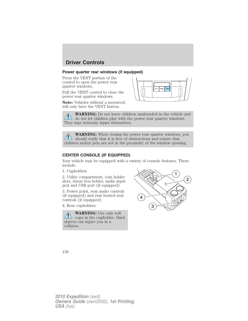 Power quarter rear windows (if equipped), Center console (if equipped), Driver controls | FORD 2010 Expedition v.1 User Manual | Page 130 / 420