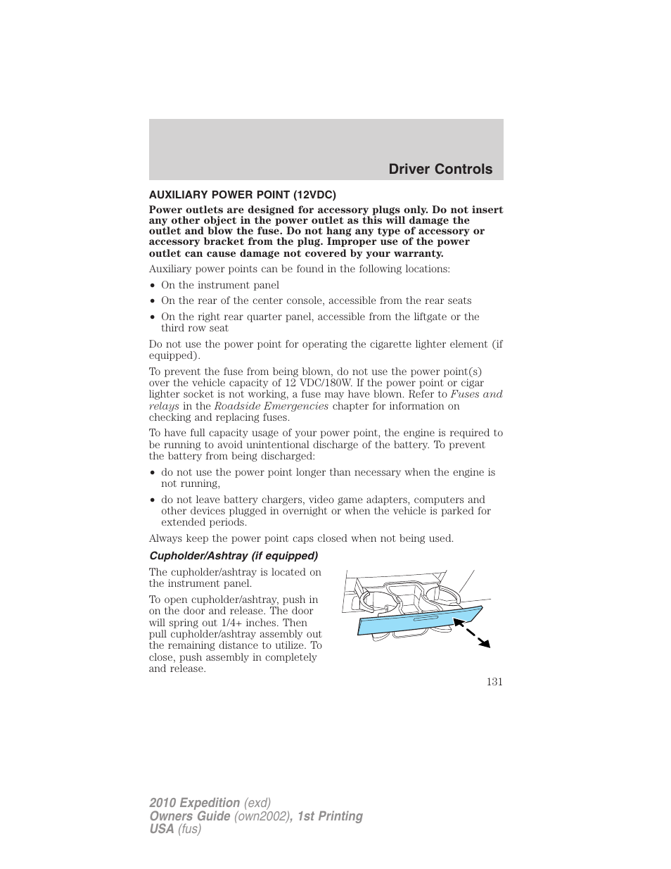 Auxiliary power point (12vdc), Cupholder/ashtray (if equipped), Driver controls | FORD 2010 Expedition v.1 User Manual | Page 131 / 420