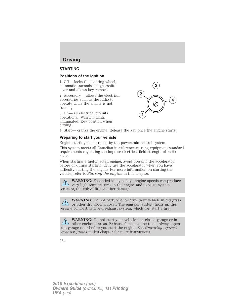 Driving, Starting, Positions of the ignition | Preparing to start your vehicle | FORD 2010 Expedition v.1 User Manual | Page 284 / 420