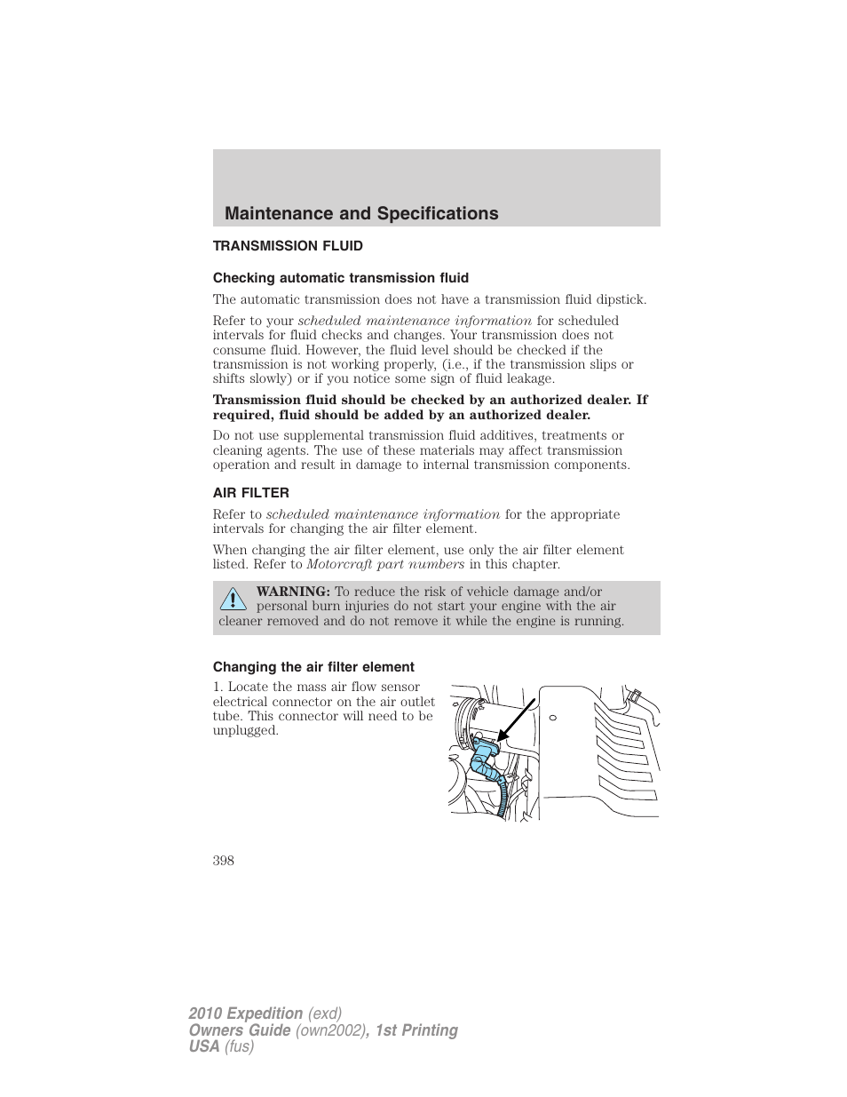 Transmission fluid, Checking automatic transmission fluid, Air filter | Changing the air filter element, Air filter(s), Maintenance and specifications | FORD 2010 Expedition v.1 User Manual | Page 398 / 420