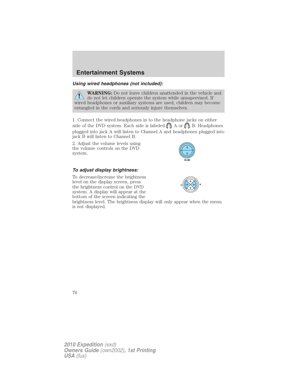 Using wired headphones (not included), To adjust display brightness, Entertainment systems | FORD 2010 Expedition v.1 User Manual | Page 76 / 420