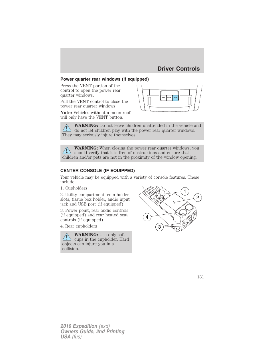 Power quarter rear windows (if equipped), Center console (if equipped), Driver controls | FORD 2010 Expedition v.2 User Manual | Page 131 / 424