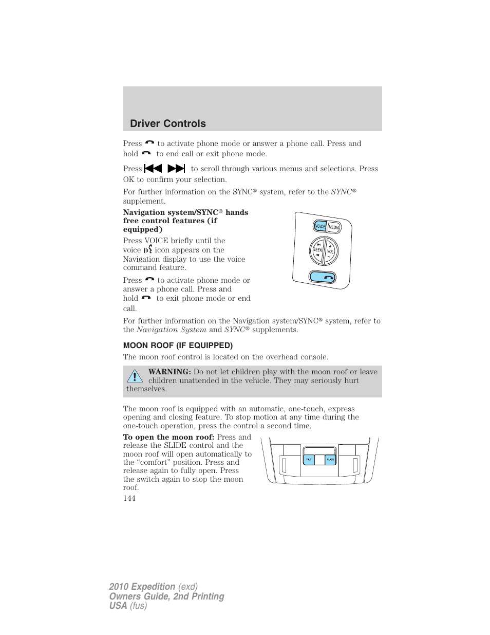 Moon roof (if equipped), Moon roof, Driver controls | FORD 2010 Expedition v.2 User Manual | Page 144 / 424