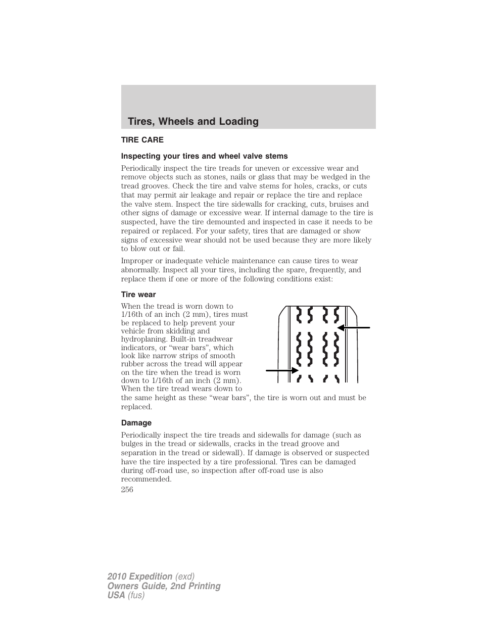 Tire care, Inspecting your tires and wheel valve stems, Tire wear | Damage, Tires, wheels and loading | FORD 2010 Expedition v.2 User Manual | Page 256 / 424